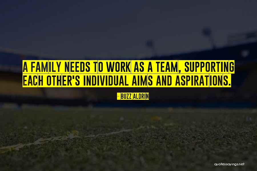 Family As A Team Quotes By Buzz Aldrin