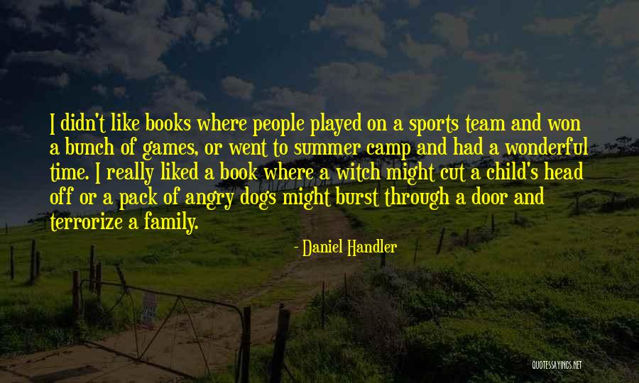 Family As A Team Quotes By Daniel Handler