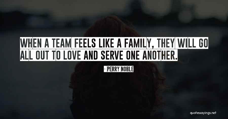 Family As A Team Quotes By Perry Noble