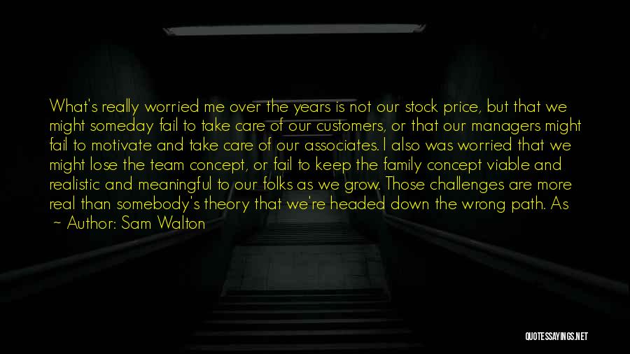 Family As A Team Quotes By Sam Walton