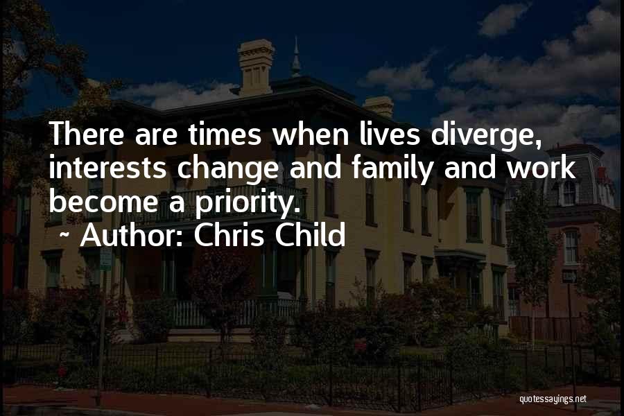 Family As Priority Quotes By Chris Child