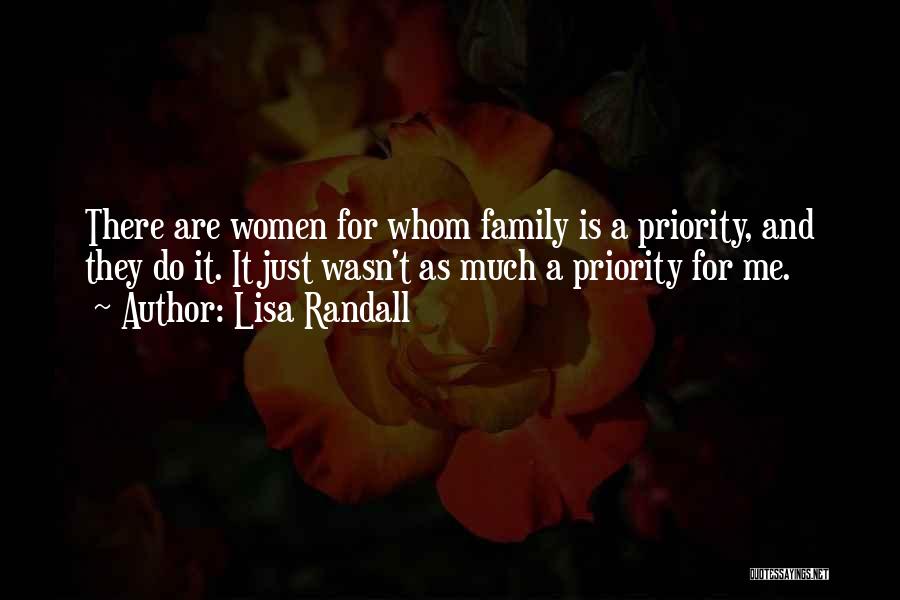 Family As Priority Quotes By Lisa Randall