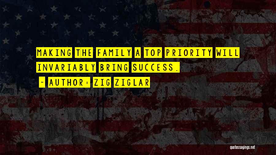 Family As Priority Quotes By Zig Ziglar