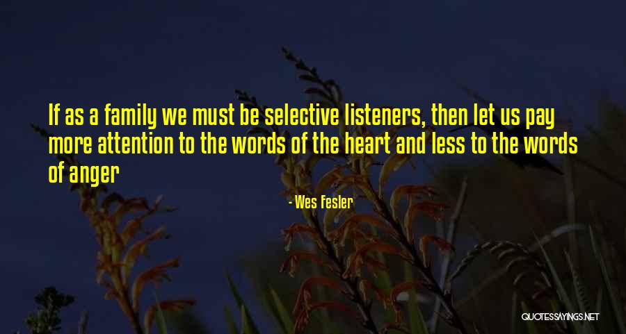 Family As Quotes By Wes Fesler Family As Quotes By Wes Fesler
