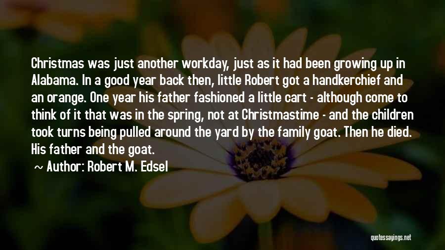 Family At Christmas Quotes By Robert M. Edsel