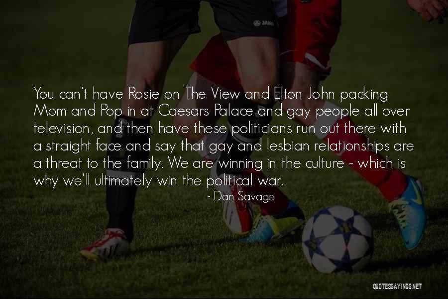 Family At War Quotes By Dan Savage Family At War Quotes By Dan Savage