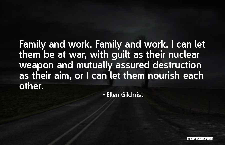 Family At War Quotes By Ellen Gilchrist Family At War Quotes By Ellen Gilchrist
