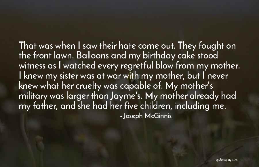 Family At War Quotes By Joseph McGinnis Family At War Quotes By Joseph McGinnis