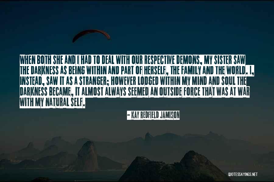 Family At War Quotes By Kay Redfield Jamison Family At War Quotes By Kay Redfield Jamison