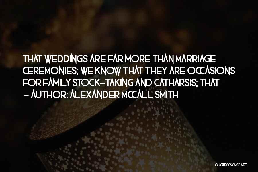 Family At Weddings Quotes By Alexander McCall Smith