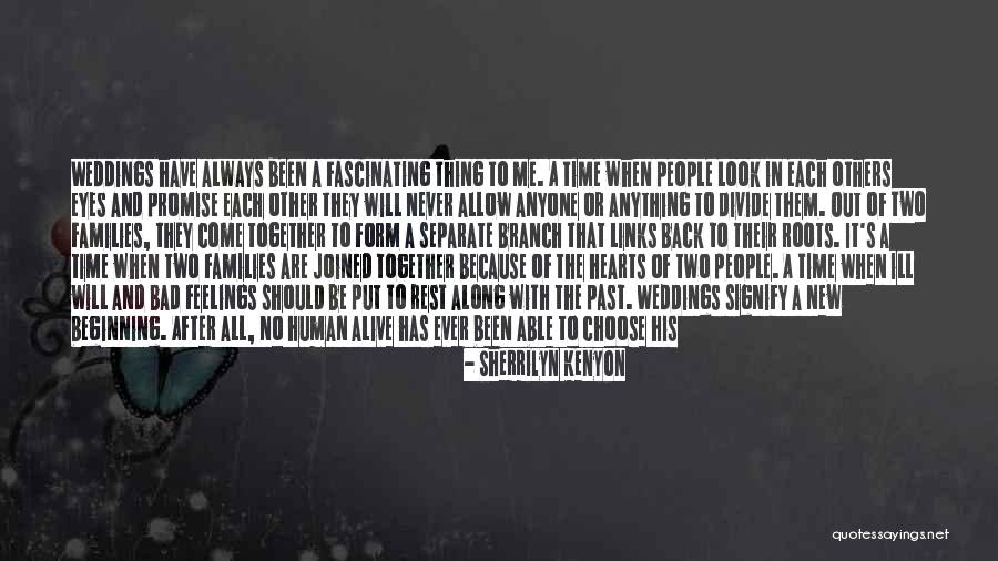 Family At Weddings Quotes By Sherrilyn Kenyon Family At Weddings Quotes By Sherrilyn Kenyon