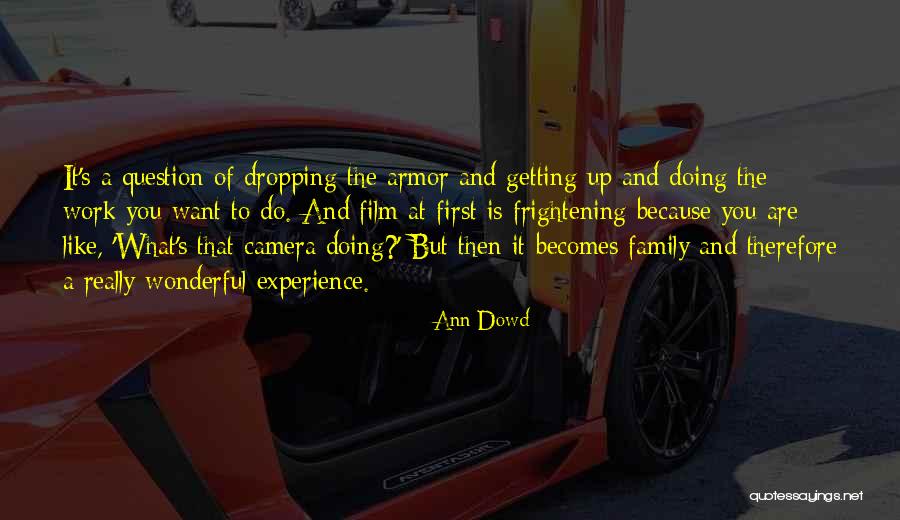 Family At Work Quotes By Ann Dowd Family At Work Quotes By Ann Dowd