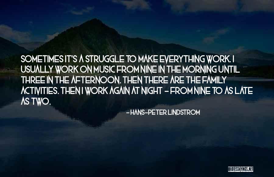 Family At Work Quotes By Hans-Peter Lindstrom Family At Work Quotes By Hans-Peter Lindstrom