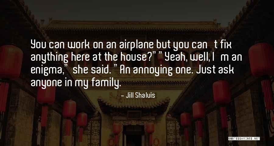 Family At Work Quotes By Jill Shalvis Family At Work Quotes By Jill Shalvis