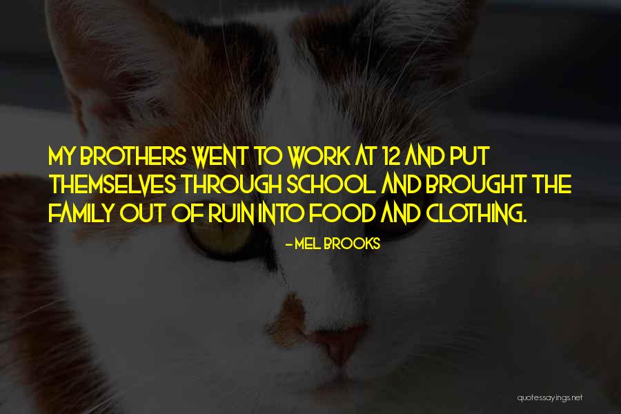 Family At Work Quotes By Mel Brooks Family At Work Quotes By Mel Brooks