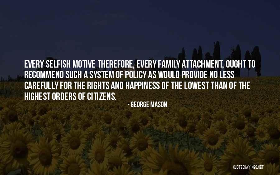 Family Attachment Quotes By George Mason