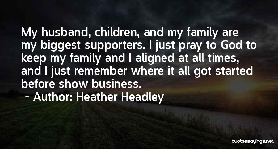 Family Before Business Quotes By Heather Headley