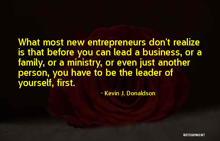 Family Before Business Quotes By Kevin J. Donaldson