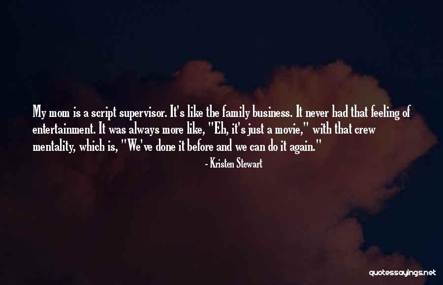 Family Before Business Quotes By Kristen Stewart