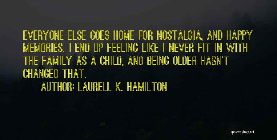 Family Being There In The End Quotes By Laurell K. Hamilton