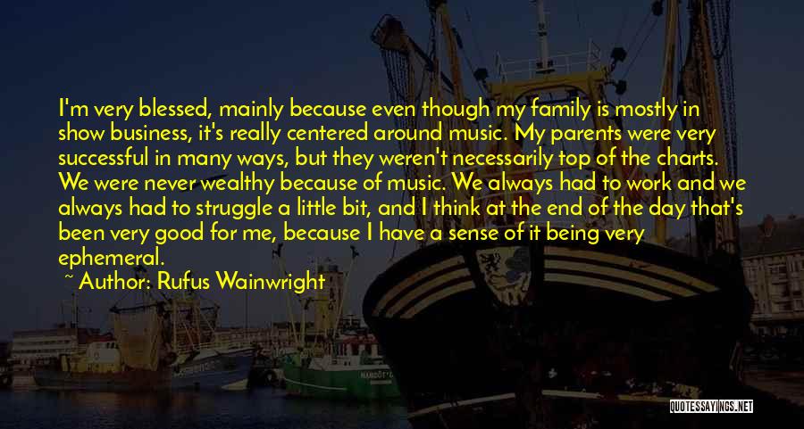 Family Being There In The End Quotes By Rufus Wainwright