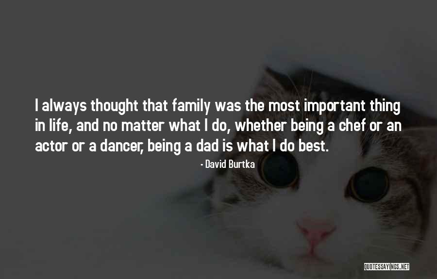 Family Being There No Matter What Quotes By David Burtka