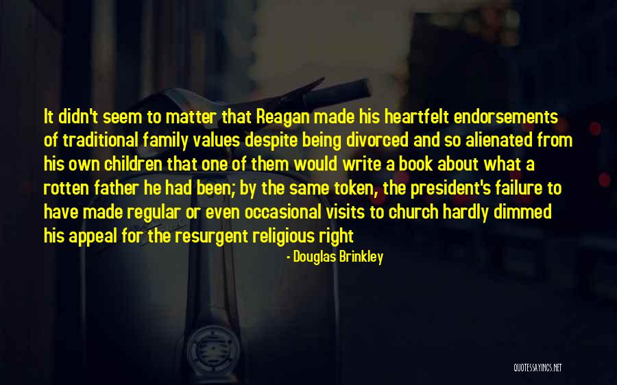 Family Being There No Matter What Quotes By Douglas Brinkley