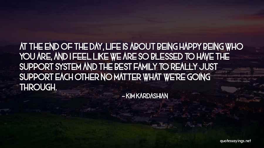 Family Being There No Matter What Quotes By Kim Kardashian