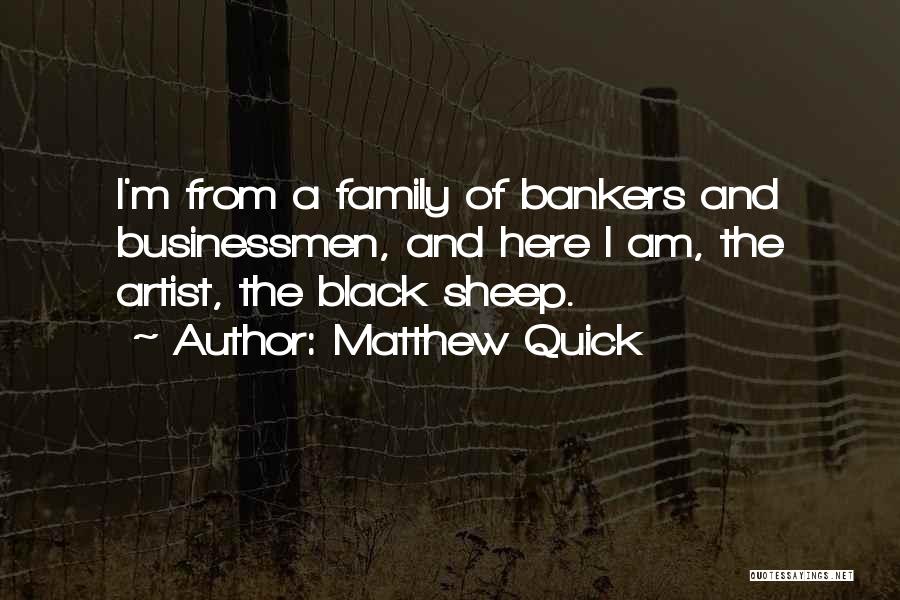 Family Black Sheep Quotes By Matthew Quick