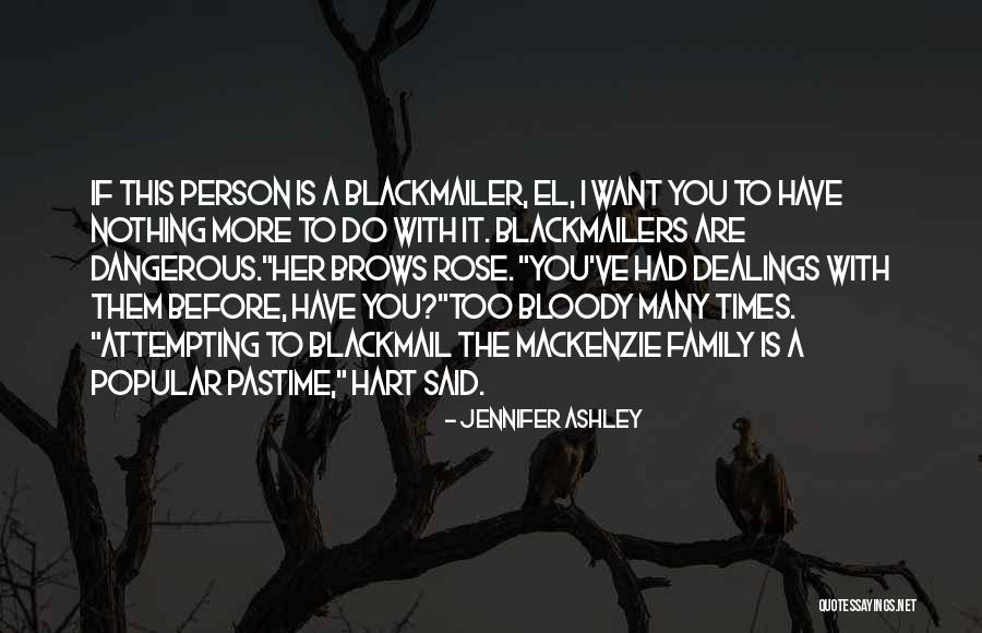Family Blackmail Quotes By Jennifer Ashley Family Blackmail Quotes By Jennifer Ashley