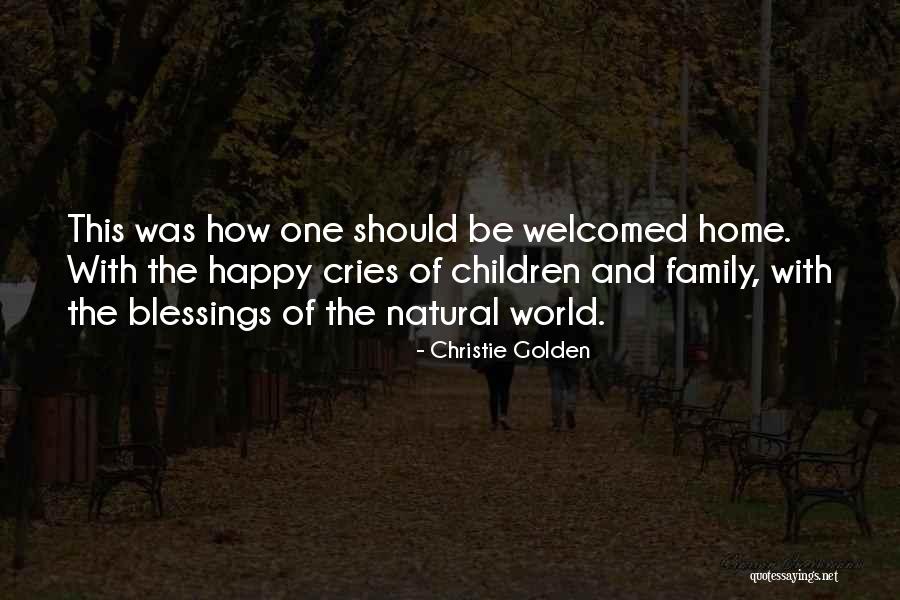Family Blessings Quotes By Christie Golden Family Blessings Quotes By Christie Golden