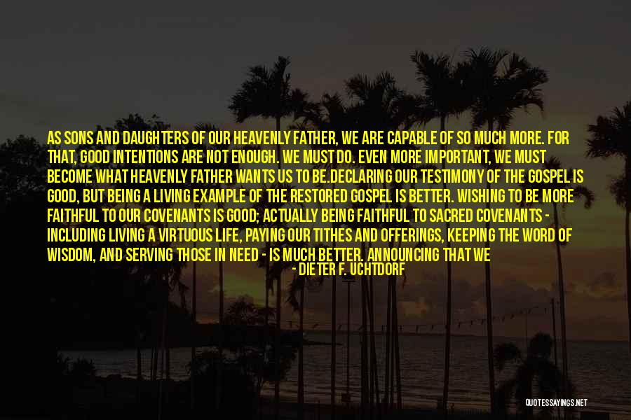 Family Blessings Quotes By Dieter F. Uchtdorf Family Blessings Quotes By Dieter F. Uchtdorf