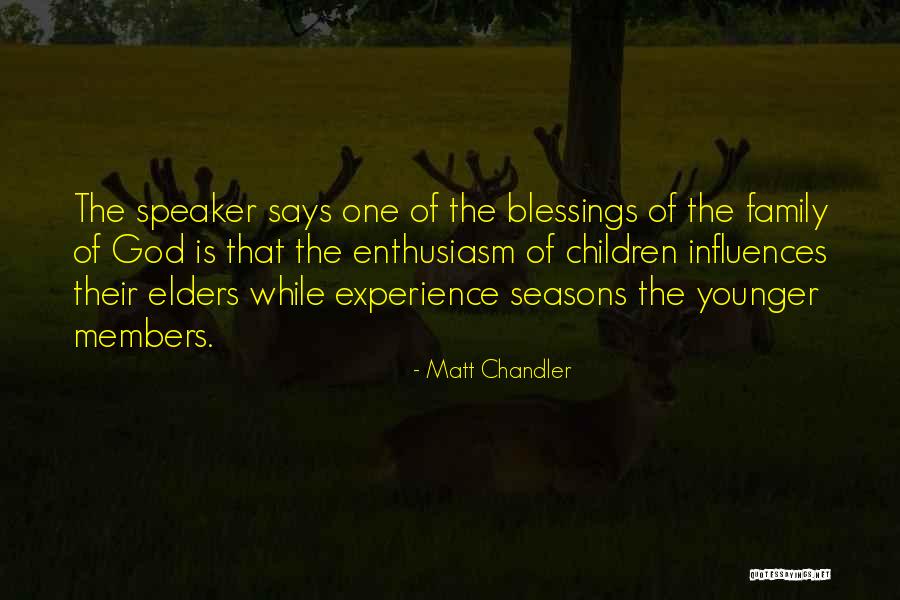 Family Blessings Quotes By Matt Chandler Family Blessings Quotes By Matt Chandler