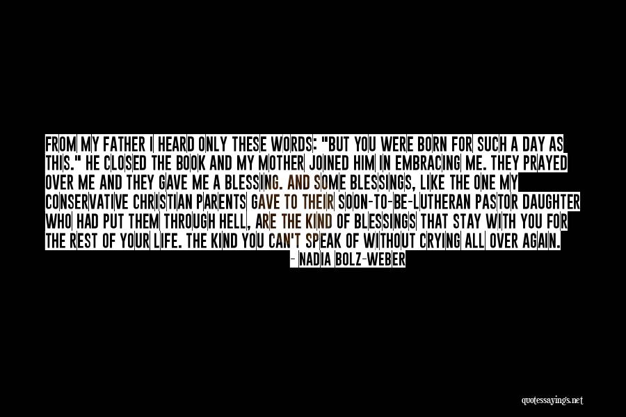 Family Blessings Quotes By Nadia Bolz-Weber Family Blessings Quotes By Nadia Bolz-Weber