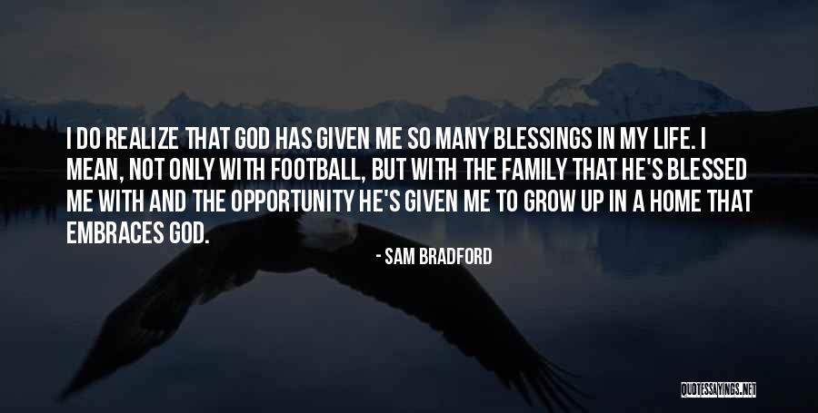 Family Blessings Quotes By Sam Bradford Family Blessings Quotes By Sam Bradford