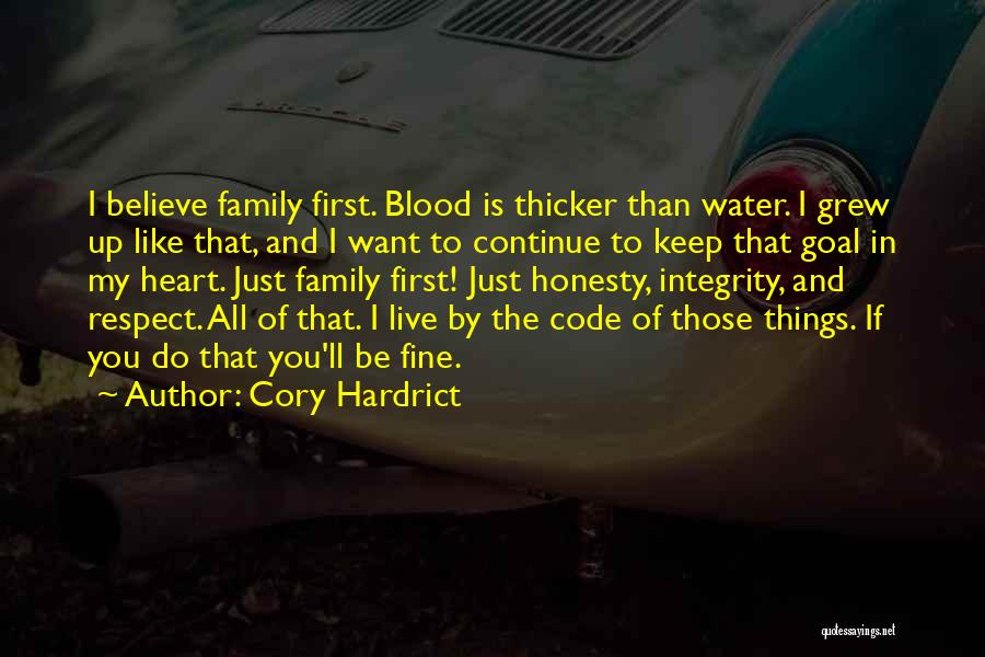 Family Blood Is Thicker Than Water Quotes By Cory Hardrict Family Blood Is Thicker Than Water Quotes By Cory Hardrict