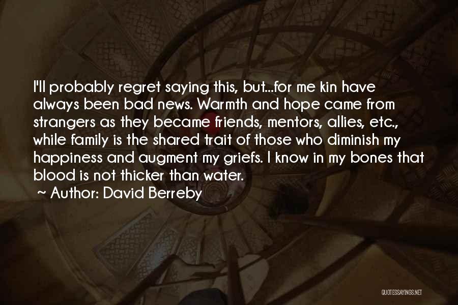 Family Blood Is Thicker Than Water Quotes By David Berreby