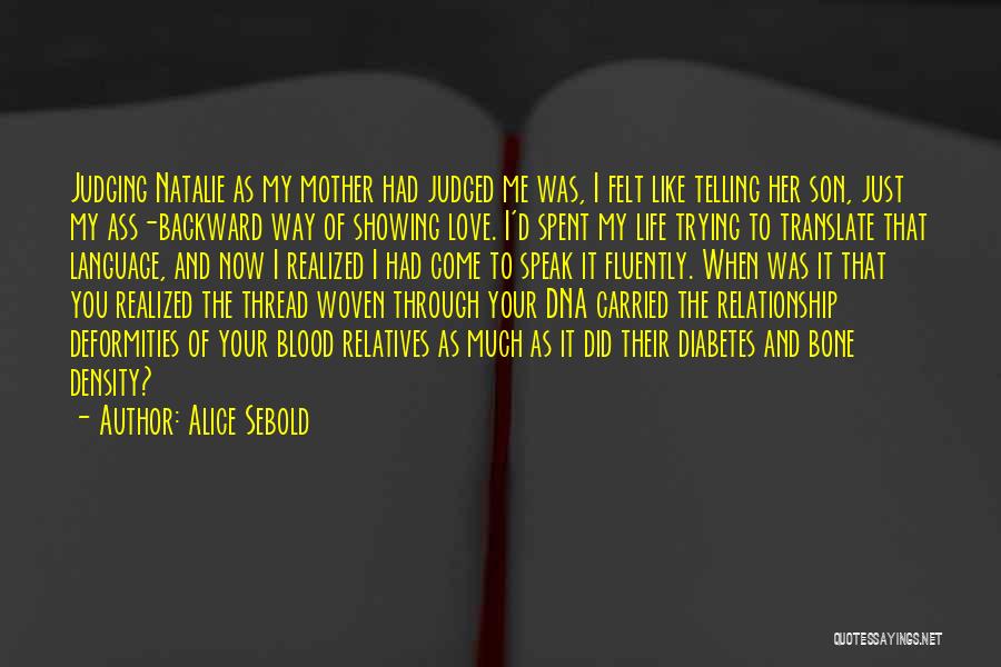Family Blood Or Not Quotes By Alice Sebold
