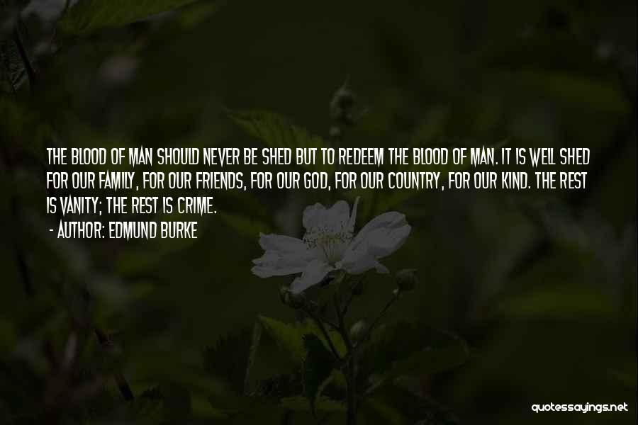 Family Blood Or Not Quotes By Edmund Burke