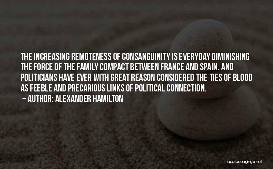 Family Blood Ties Quotes By Alexander Hamilton Family Blood Ties Quotes By Alexander Hamilton