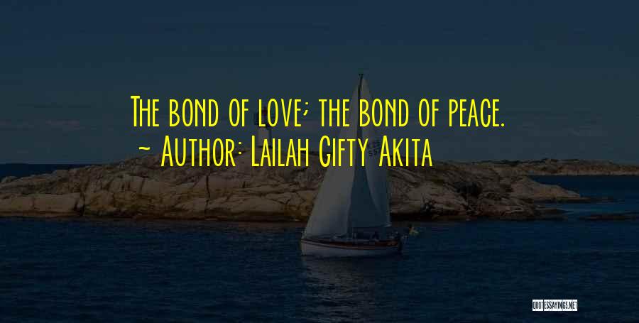 Family Bond And Love Quotes By Lailah Gifty Akita