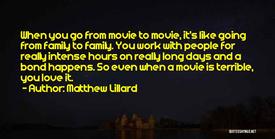 Family Bond And Love Quotes By Matthew Lillard