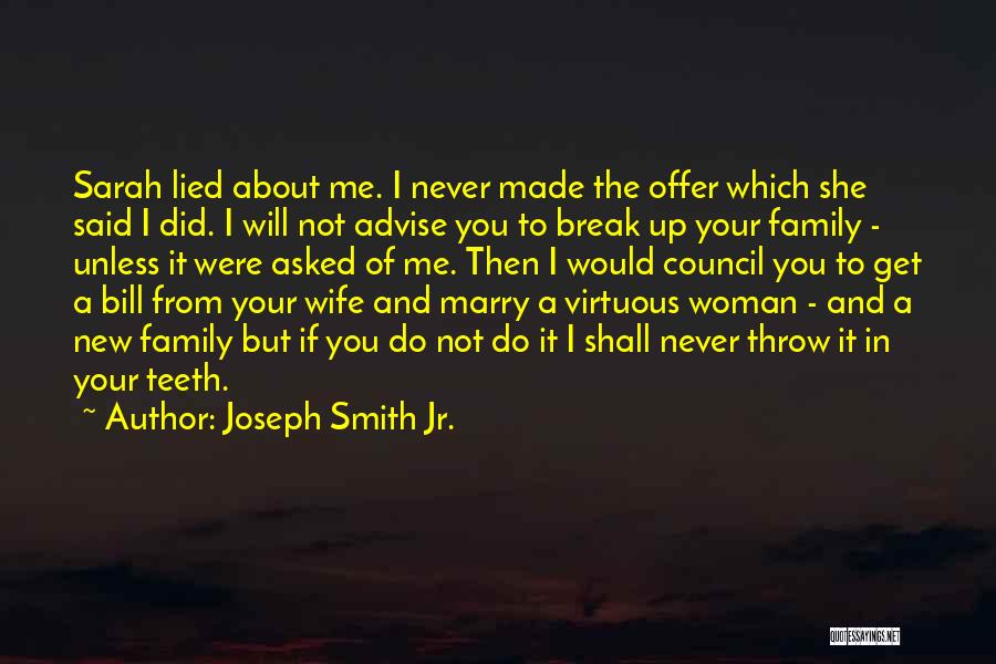 Family Break Up Quotes By Joseph Smith Jr.