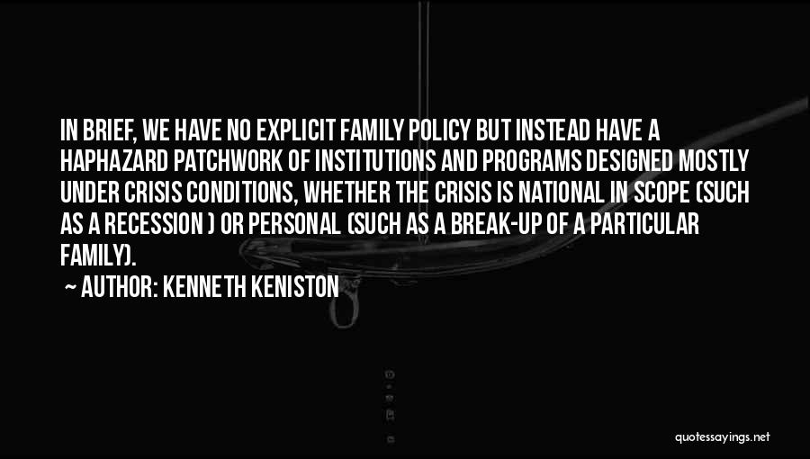 Family Break Up Quotes By Kenneth Keniston