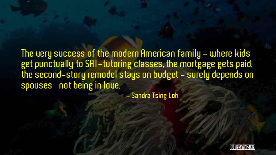 Family Budget Quotes By Sandra Tsing Loh