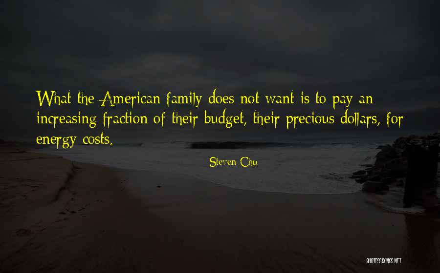 Family Budget Quotes By Steven Chu