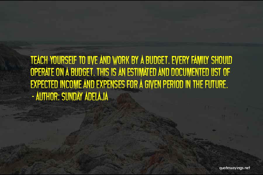 Family Budget Quotes By Sunday Adelaja