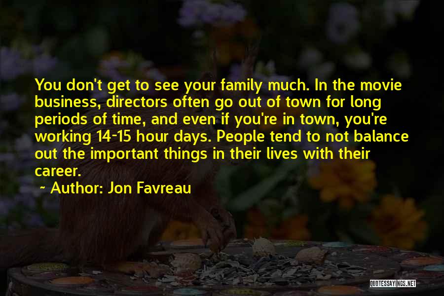 Family Business Movie Quotes By Jon Favreau