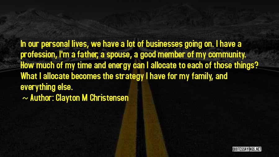 Family Businesses Quotes By Clayton M Christensen