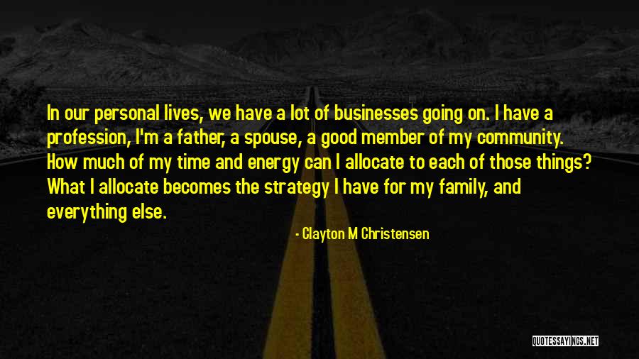 Family Businesses Quotes By Clayton M Christensen